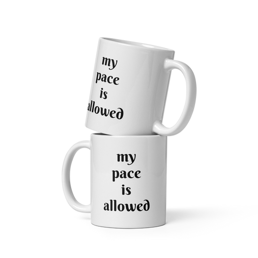 My Pace Is Allowed Mug | Minimal 11 oz Coffee Mug for Calm Mornings and Tired Moms